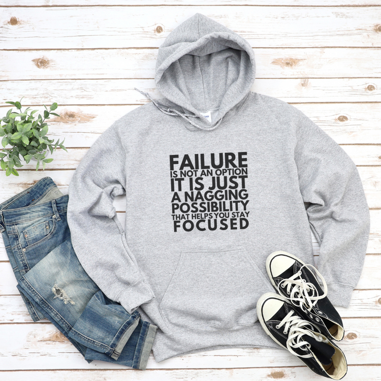 Failure Is Not an Option Unisex Hooded Sweatshirt