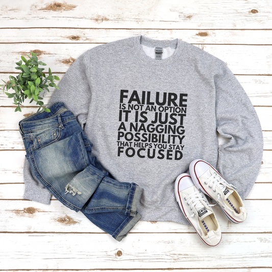 Failure is Not an Option Unisex Crewneck Sweatshirt