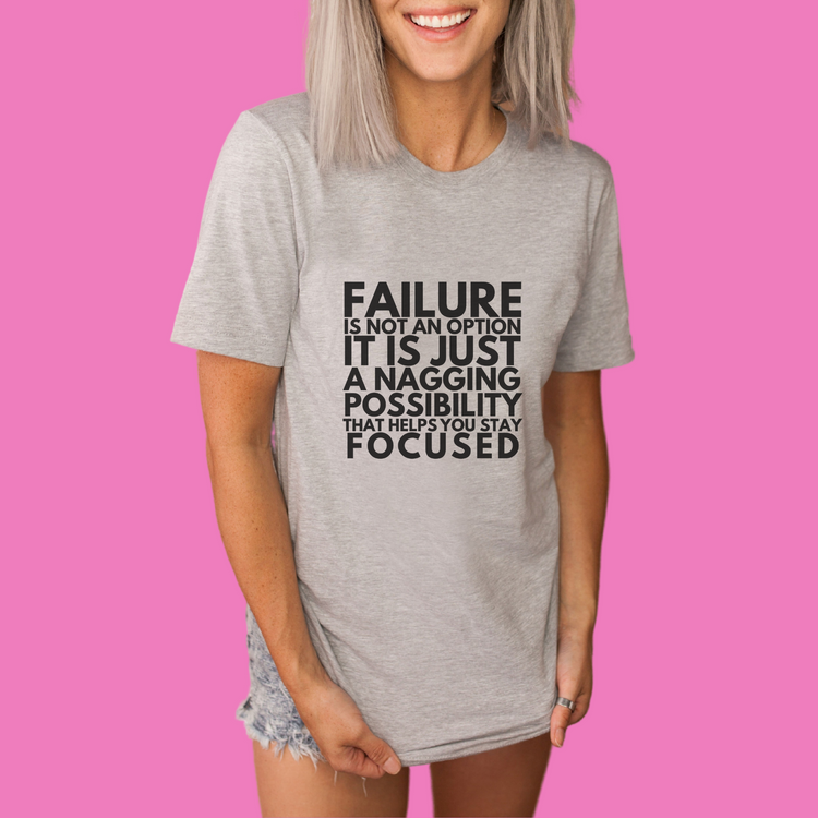 Failure is Not an Option Graphic Tee