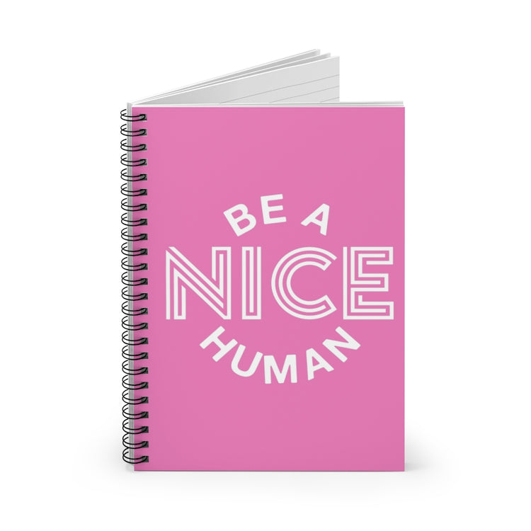 Be a Nice Human Spiral Notebook