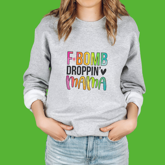 F*Bomb Dropping Mama Unisex Crewneck Sweatshirt