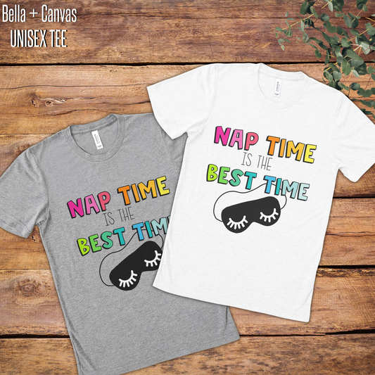 Nap Time is the Best Time Graphic Tee