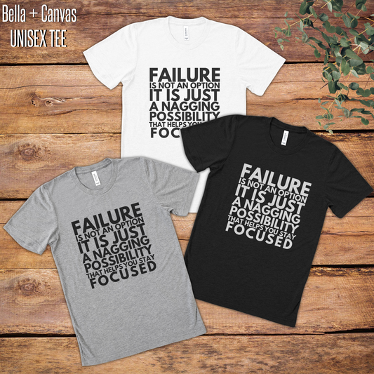 Failure is Not an Option Graphic Tee