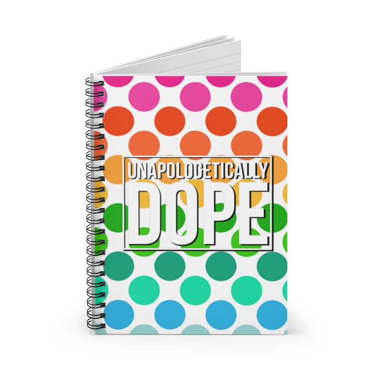 Unapologetically Dope Spiral Notebook