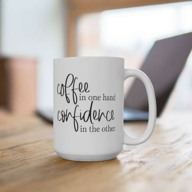 Coffee in One Hand 15oz Ceramic Mug