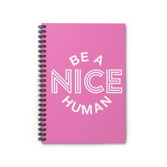 Be a Nice Human Spiral Notebook