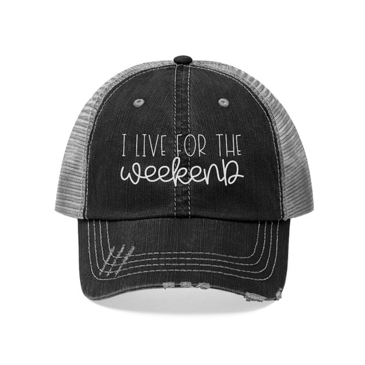 I Live for the Weekend Unisex Distressed Trucker Hat