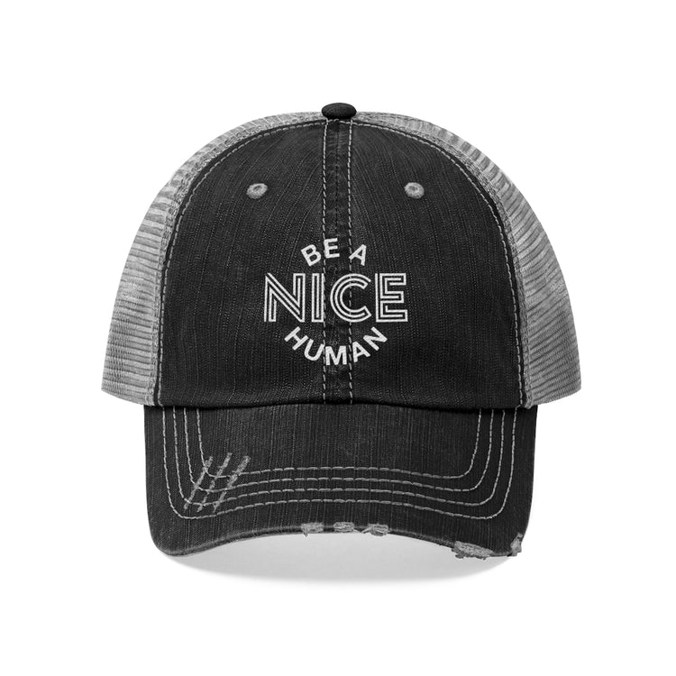 Be a Nice Human Unisex Distressed Trucker Hat