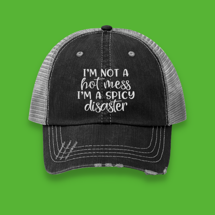 I'm Not a Hot Mess Unisex Distressed Trucker Hat