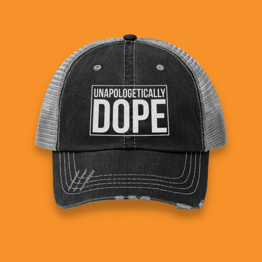 Unapologetically Dope Unisex Distressed Trucker Hat