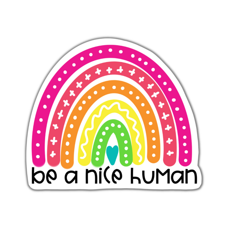 Be a Nice Human Rainbow Sticker