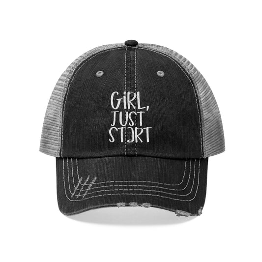 Girl, Just Start Unisex Distressed Trucker Hat