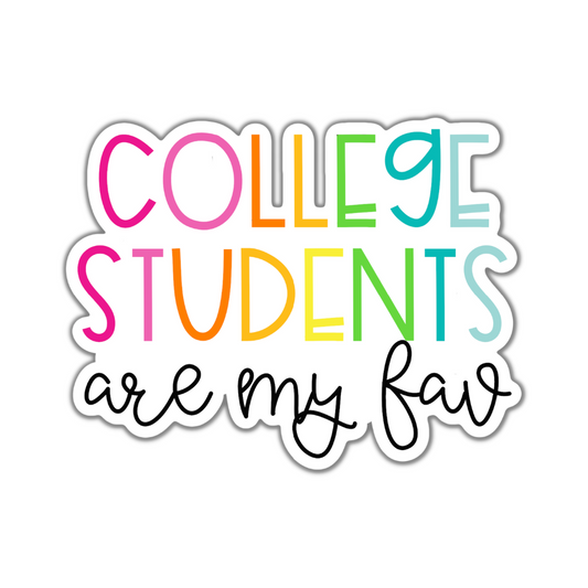 College Students are my Fav Sticker