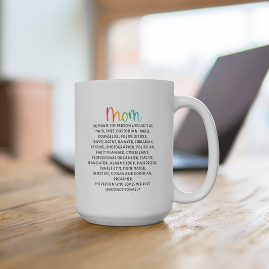 Mom Definition 15oz Ceramic Mug