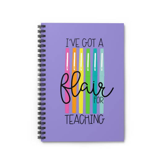 I've Got a Flair for Teaching Spiral Notebook