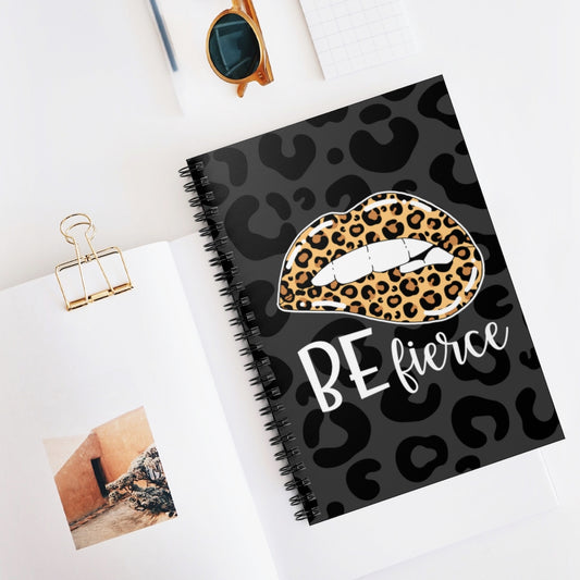 Be Fierce Spiral Notebook