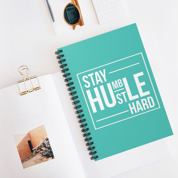 Stay Humble Hustle Hard Spiral Notebook