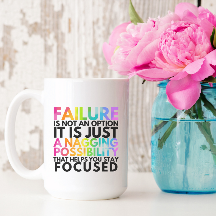 Failure is Not an Option 15oz Ceramic Mug