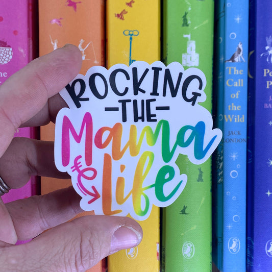 Rocking the Mama Life Sticker