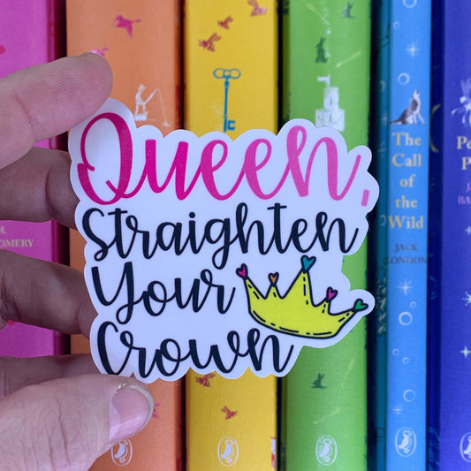 Queen, Straighten Your Crown Sticker