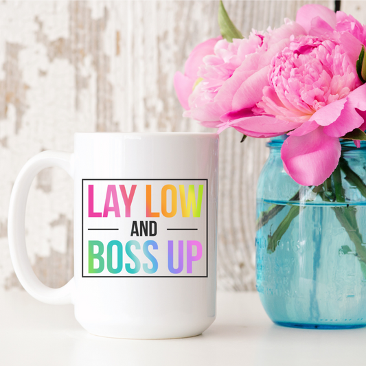 Lay Low and Boss Up 15oz Ceramic Mug