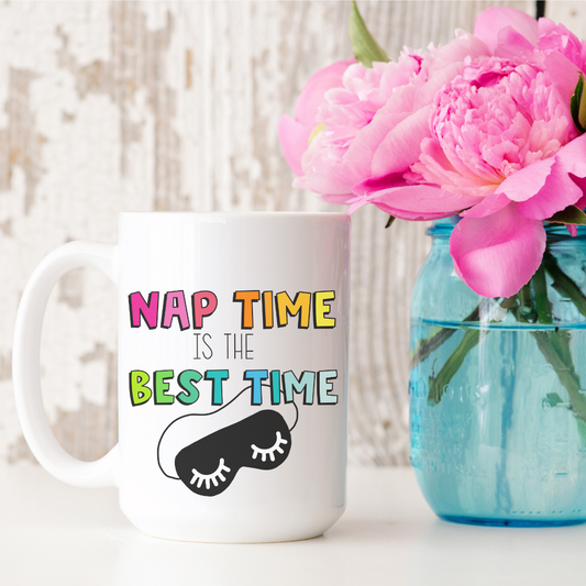 Nap Time is the Best Time 15oz Ceramic Mug