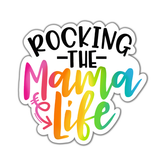 Rocking the Mama Life Sticker