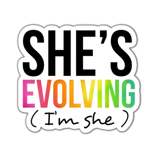 She's Evolving Sticker